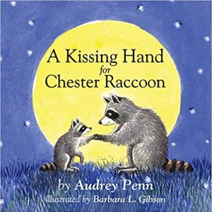 A Kissing Hand for Chester Raccoon (The Kissing Hand Series) Board book